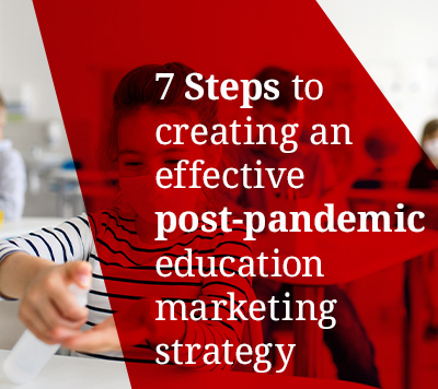 How to create an effective post-pandemic education marketing strategy