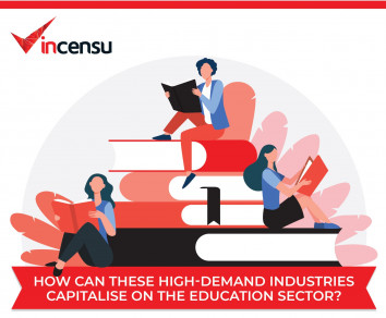 How can these high demand industries capitalise on the education sector?